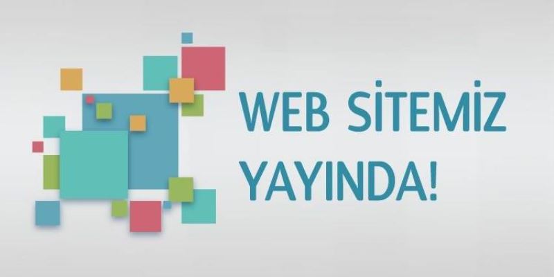 Yeni Web Sitemiz ile Hizmetinizdeyiz